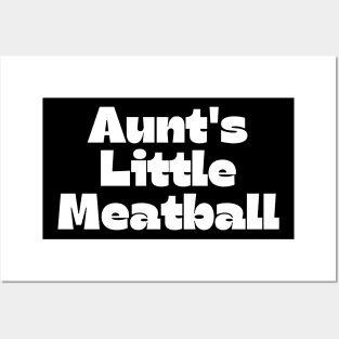 Aunt's Little Meatball Posters and Art